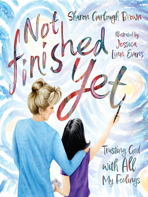 Title details for Not Finished Yet by Sharon Garlough Brown - Available